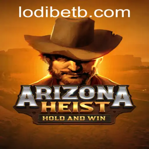 Exploring ArizonaHeist: A Thrilling Adventure Game with LODI BET