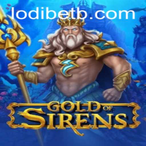 Exploring the Exciting World of GoldofSirens: Dive into LODI BET Gaming